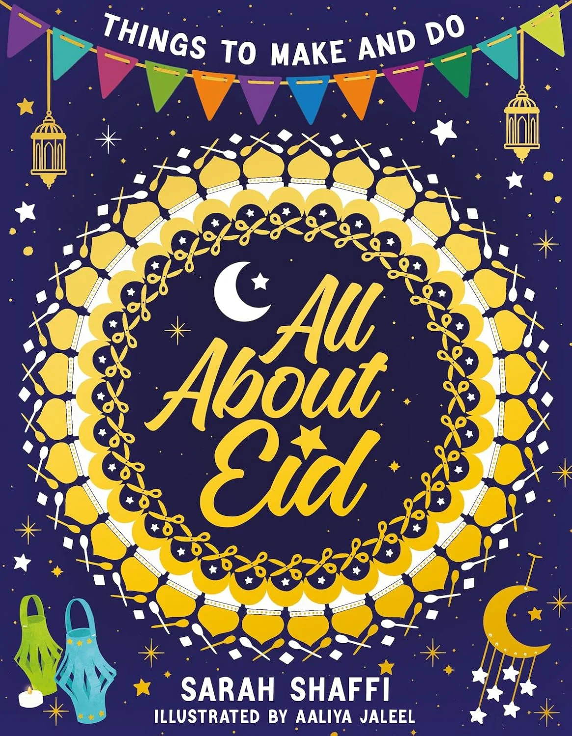 All About Eid: Things to Make and Do - Islamic Eid Activity & Colouring Book