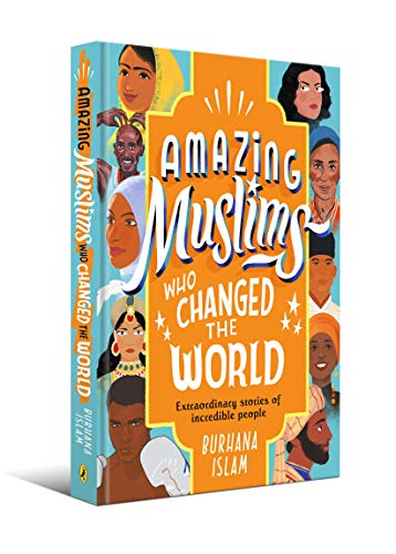 Amazing Muslims Who Changed the World (Paperback) Burhana Islam