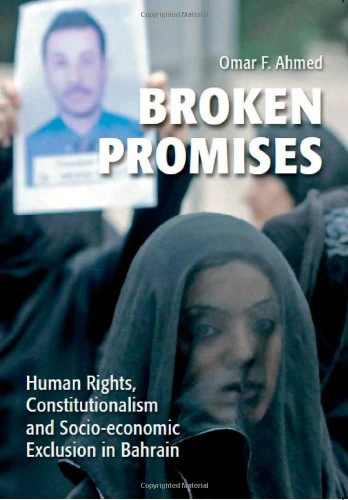 Broken Promises: The Failure of Constitutional Monrachy in Bahrain