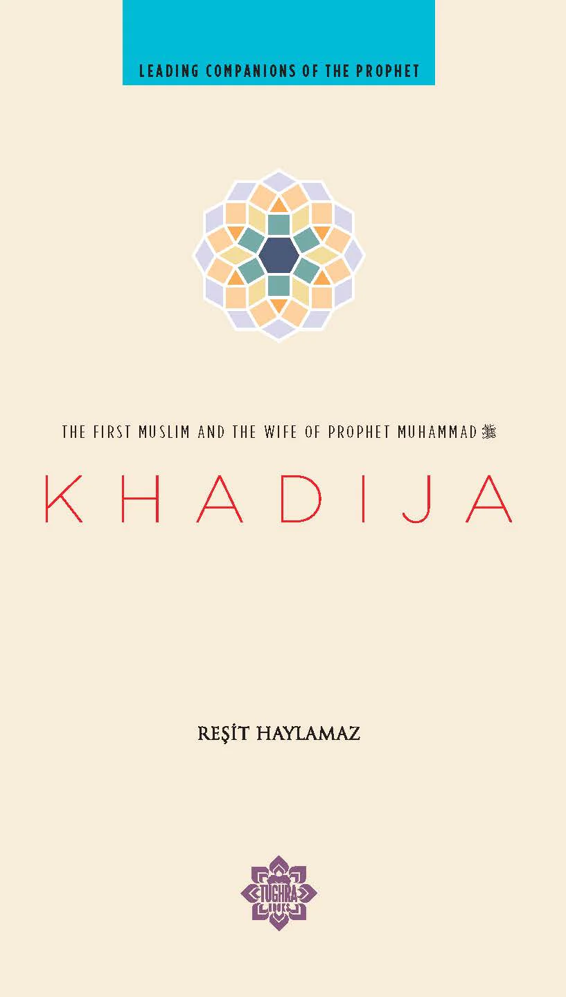 Khadija - Leading Companions of the Prophet