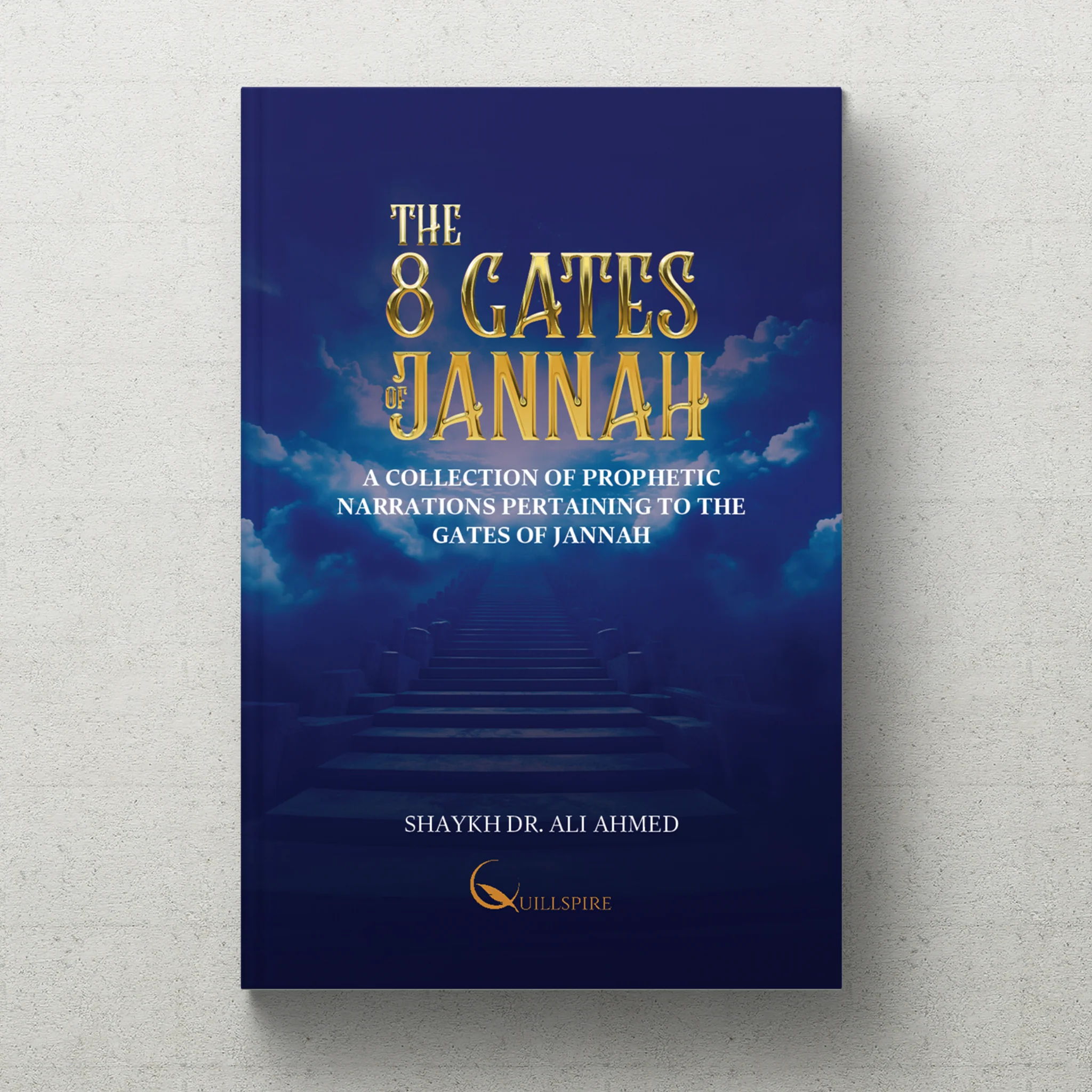 The 8 Gates of Jannah (Shaykh Dr. Ali Ahmed)