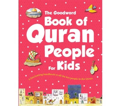 The Goodword Book of Quran People for Kids