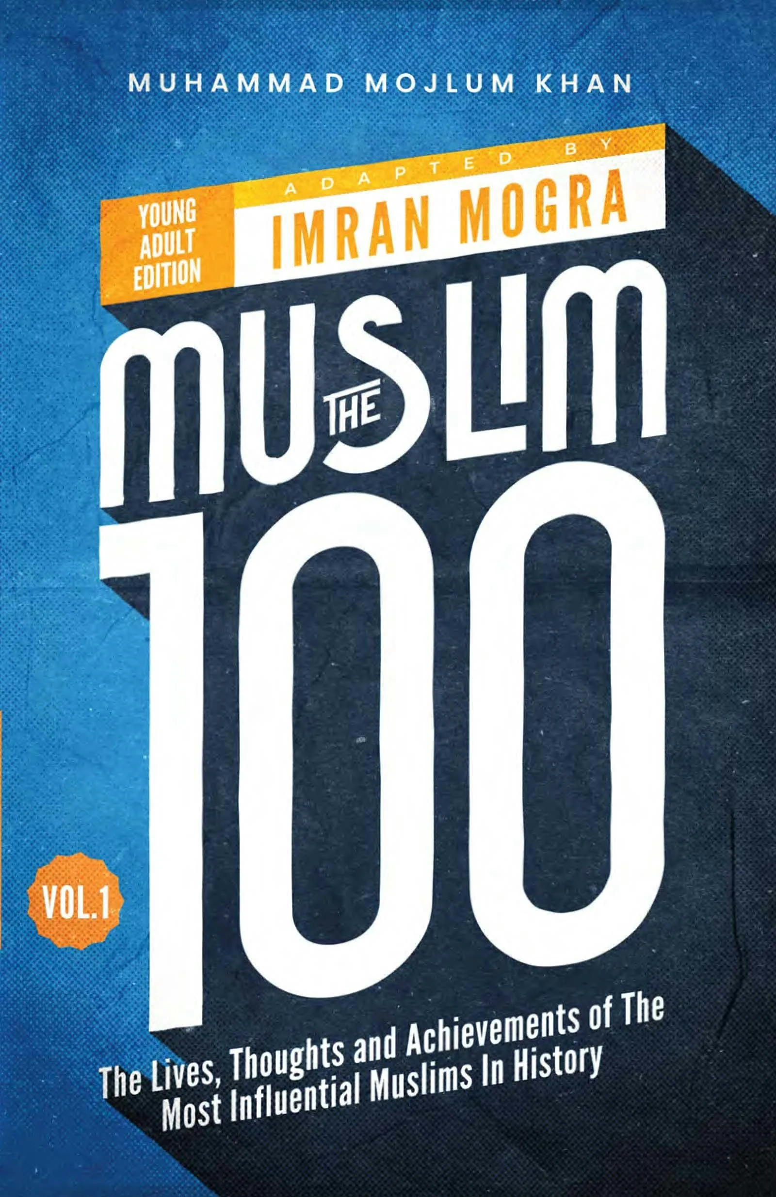 The Muslim 100 (Young Adult Edition) Vol.1