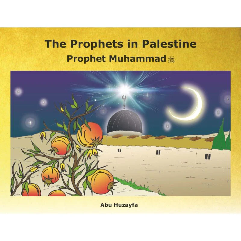 The Prophets in Palestine - Prophet Muhammad