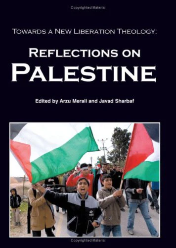 Towards a New Liberation Theology: Reflections on Palestine