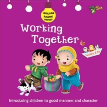 Working Together (Akhlaaq Building Series)